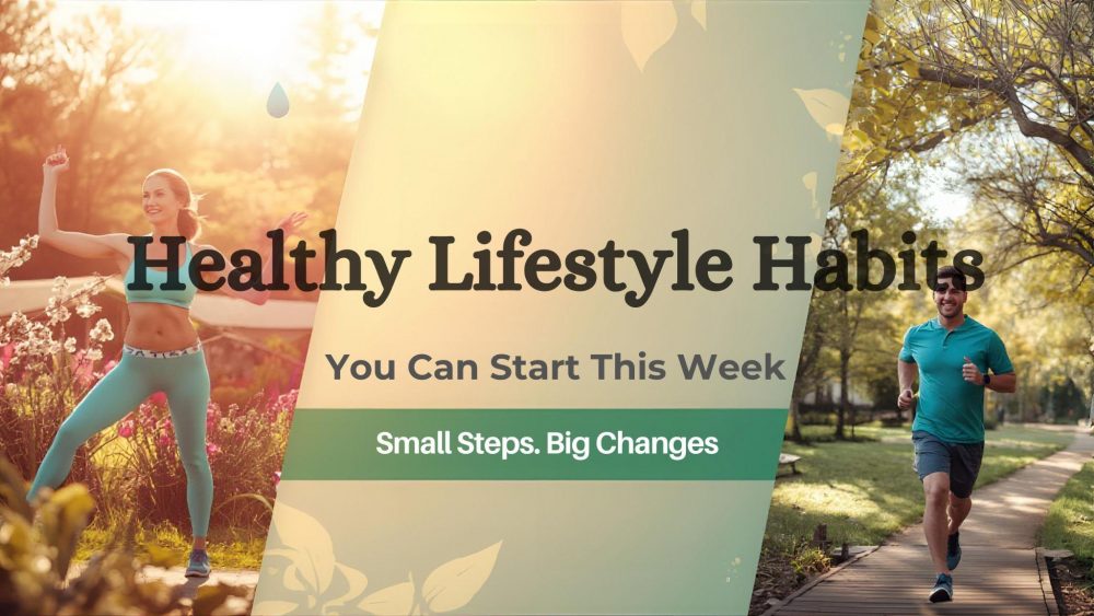 Easy Healthy Habits You Can Start This Week